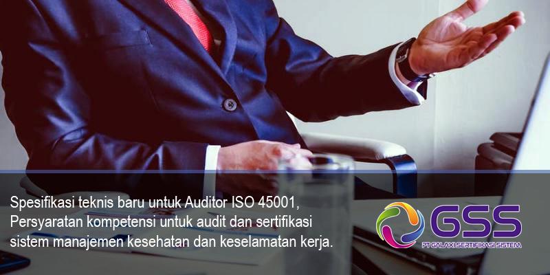 spesifikasi-teknis-baru-untuk-auditor-iso-45001-persyaratan-kompetensi-untuk-audit-dan-sertifikasi-2018-05-28-10245053.jpg